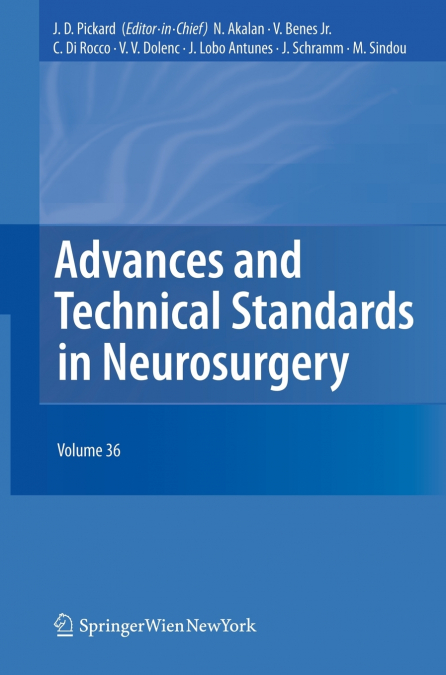 Advances and Technical Standards in Neurosurgery, Volume 36