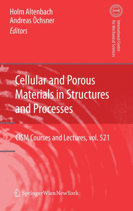 Cellular and Porous Materials in Structures and Processes