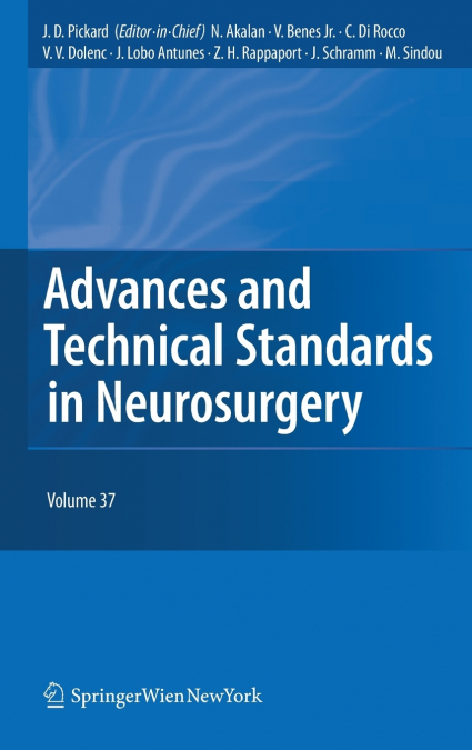 Advances and Technical Standards in Neurosurgery, Volume 37