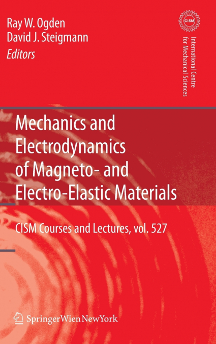 Mechanics and Electrodynamics of Magneto- and Electro-elastic Materials