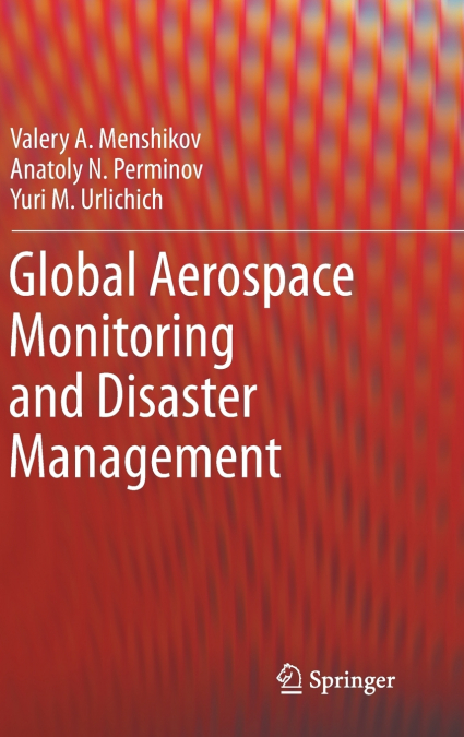 Global Aerospace Monitoring and Disaster Management