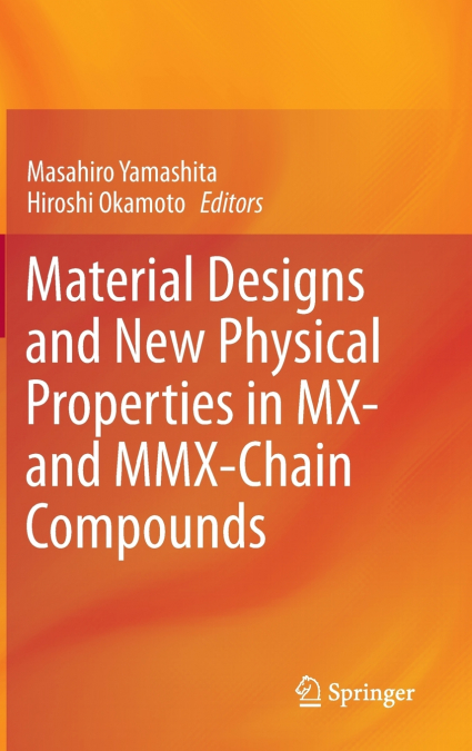Material Designs and New Physical Properties in MX- And MMX-Chain Compounds