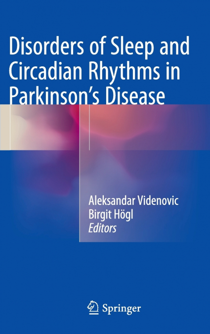 Disorders of Sleep and Circadian Rhythms in Parkinson’s Disease