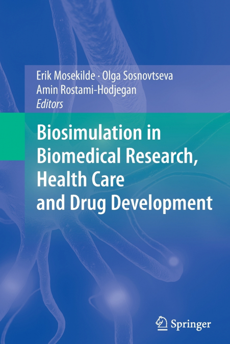 Biosimulation in Biomedical Research, Health Care and Drug Development