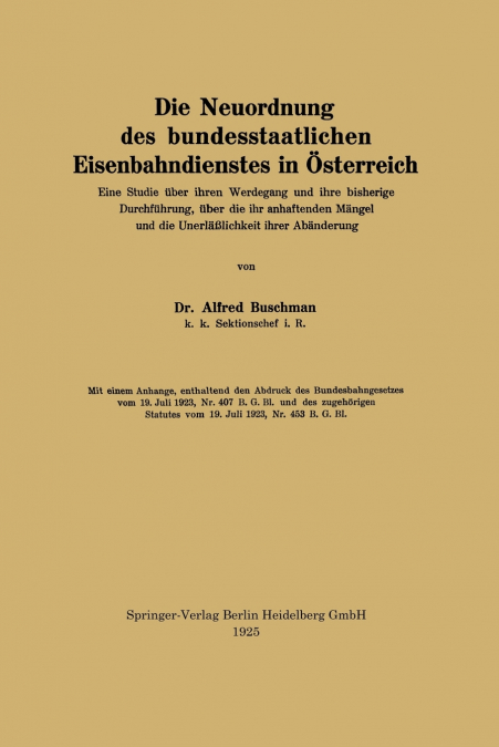 Die Neuordnung Des Bundesstaatlichen Eisenbahndienstes in Osterreich