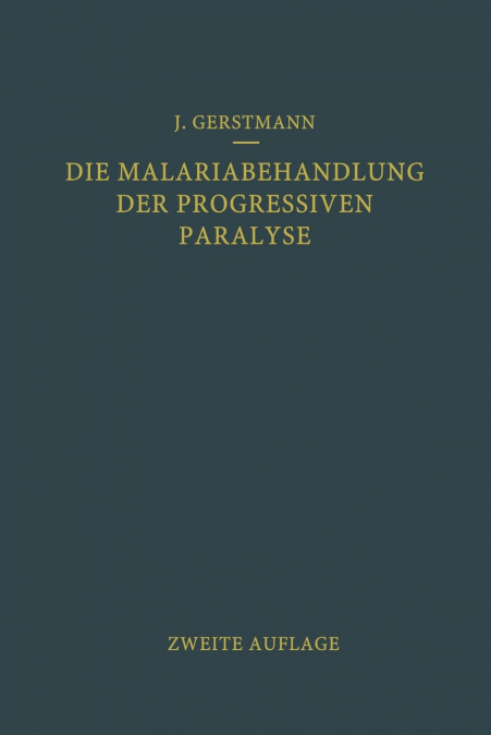 Die Malariabehandlung Der Progressiven Paralyse