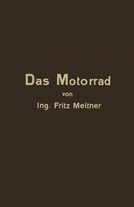 Das Motorrad Aufbau Und Arbeitsweise