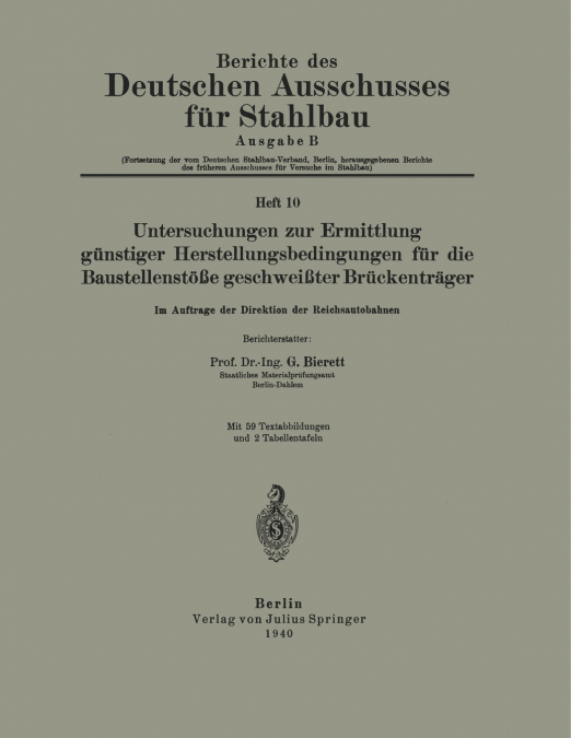 Untersuchungen zur Ermittlung günstiger Herstellungsbedingungen für die Baustellenstöße geschweißter Brückenträger