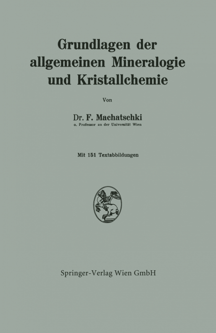 Grundlagen der allgemeinen Mineralogie und Kristallchemie