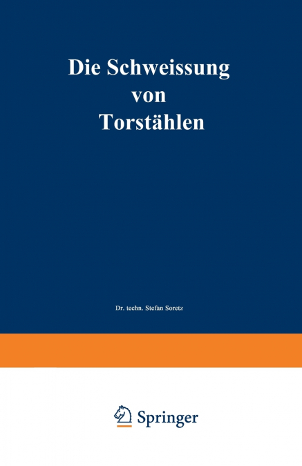 Die Schweissung von Torstählen