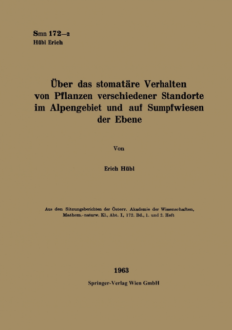 Über das stomatäre Verhalten von Pflanzen verschiedener Standorte im Alpengebiet und auf Sumpfwiesen der Ebene