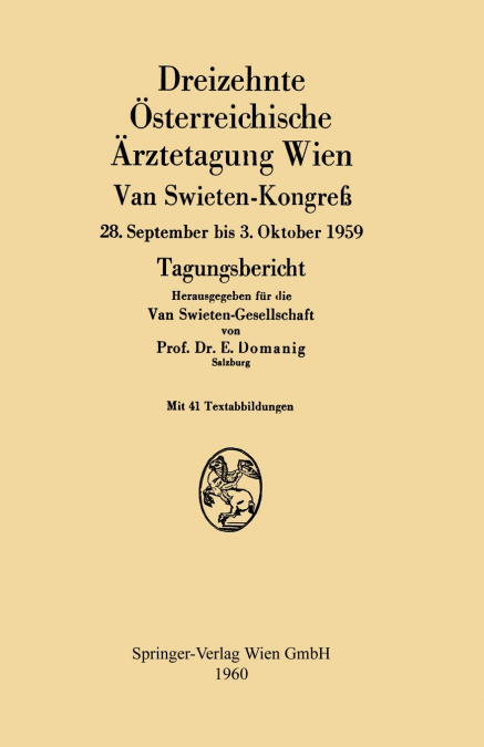 Dreizehnte Österreichische Ärztetagung Wien van Swieten-Kongreß