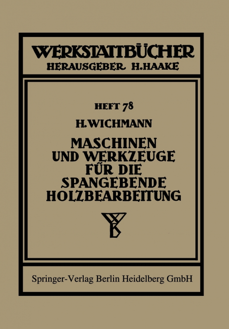 Maschinen und Werkzeuge für die spangebende Holzbearbeitung