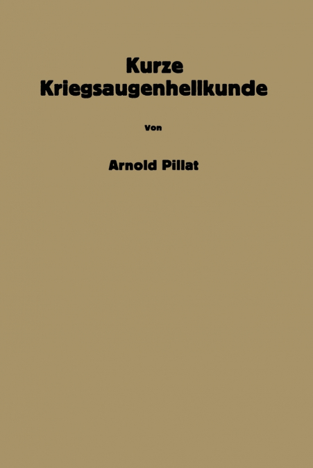 Kurze Kriegsaugenheilkunde
