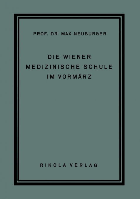 Die Wiener Medizinische Schule im Vormärz