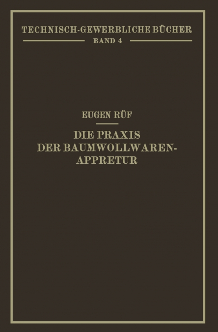 Die Praxis der Baumwollwaren-Appretur