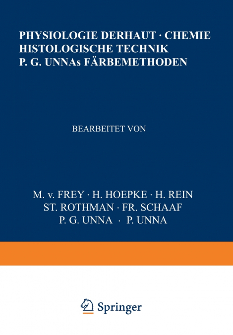 Physiologie Der Haut-Chemie Histologische Technik P. G. Unnas Farbemethoden