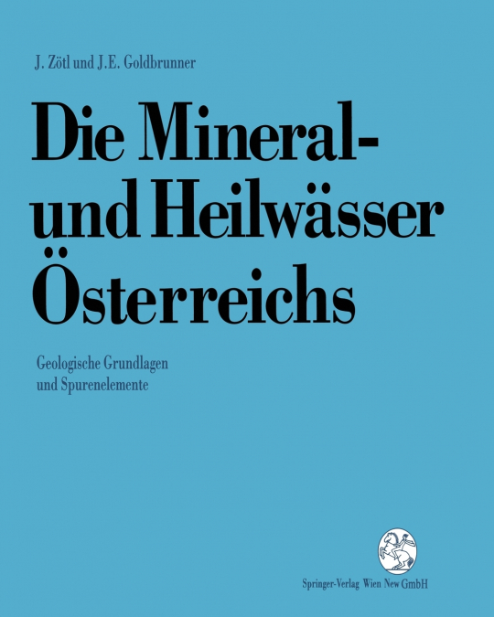 Die Mineral-Und Heilwasser Osterreichs