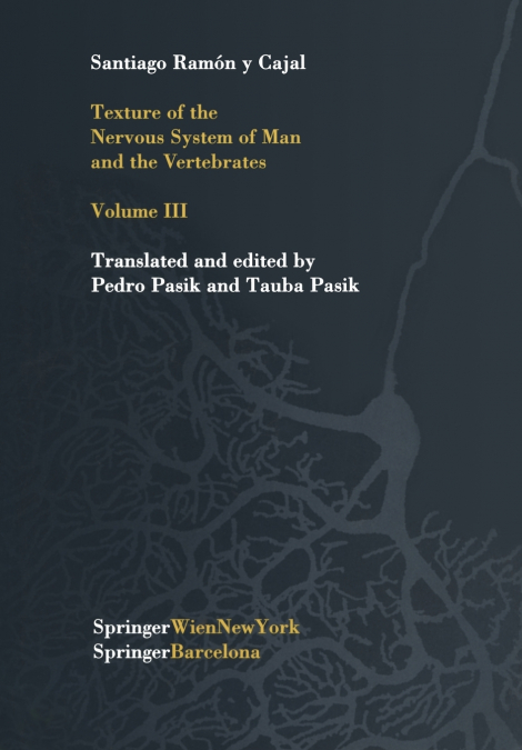 Texture of the Nervous System of Man and the Vertebrates