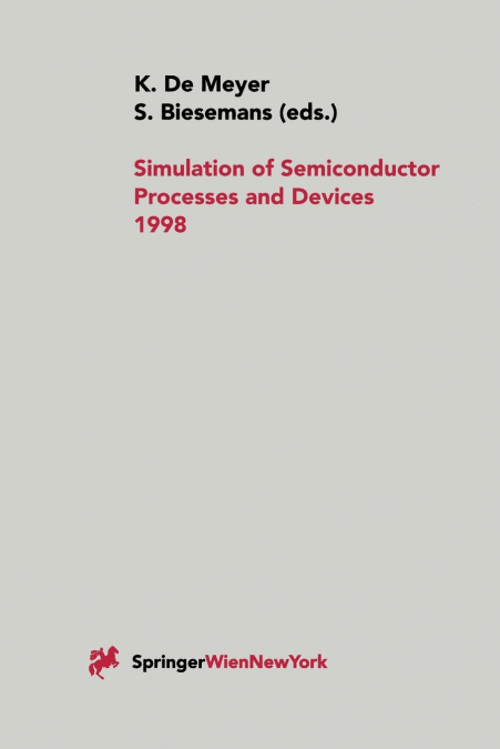 Simulation of Semiconductor Processes and Devices 1998