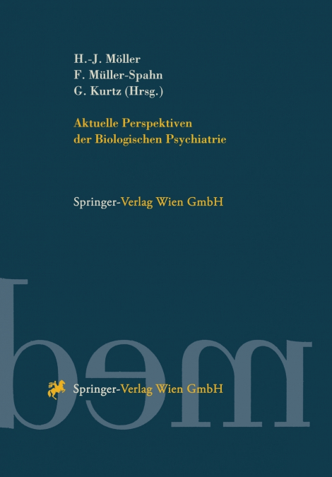 Aktuelle Perspektiven der Biologischen Psychiatrie