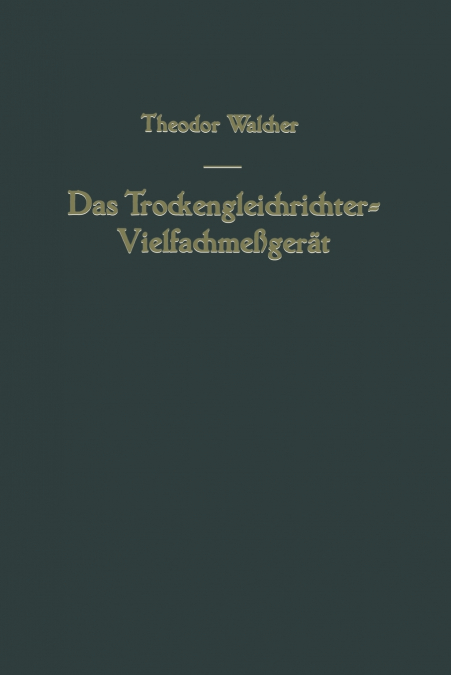 Das Trockengleichrichter-Vielfachmeßgerät