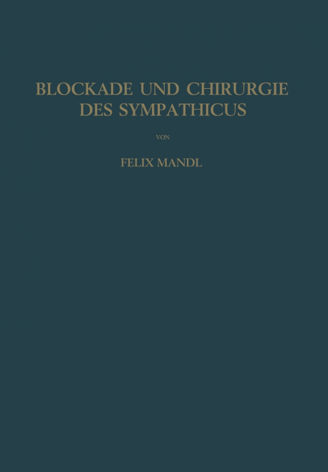Blockade und Chirurgie des Sympathicus