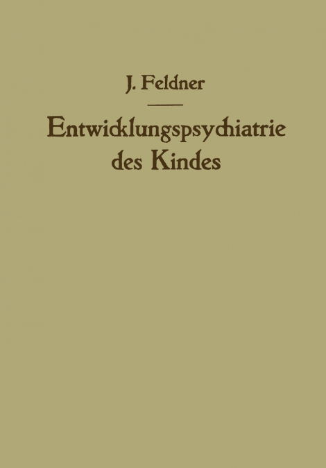 Entwicklungspsychiatrie des Kindes