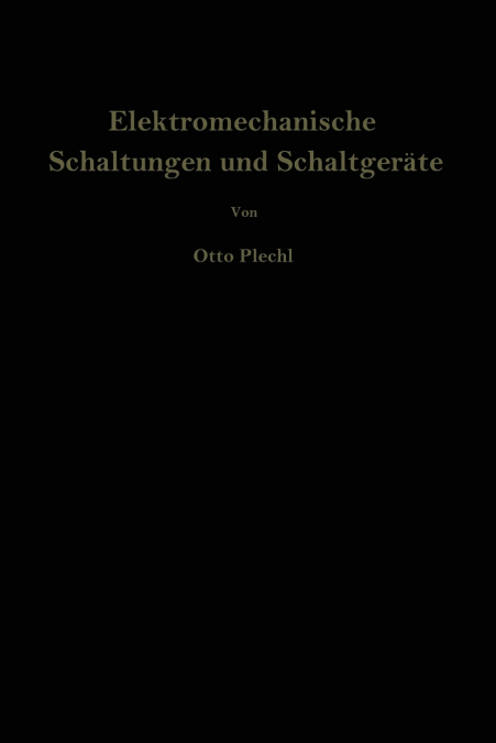 Elektromechanische Schaltungen und Schaltgeräte