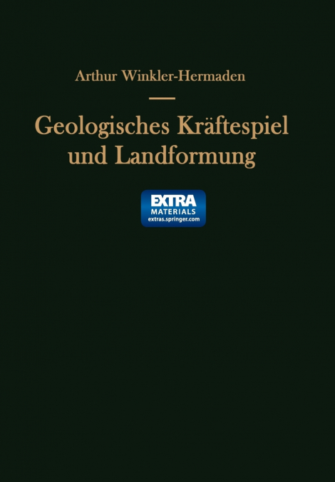 Geologisches Kräftespiel und Landformung