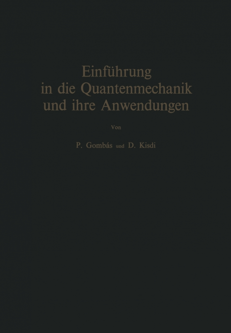 Einführung in die Quantenmechanik und ihre Anwendungen