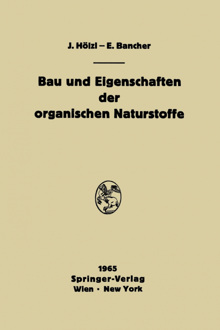 Bau und Eigenschaften der organischen Naturstoffe