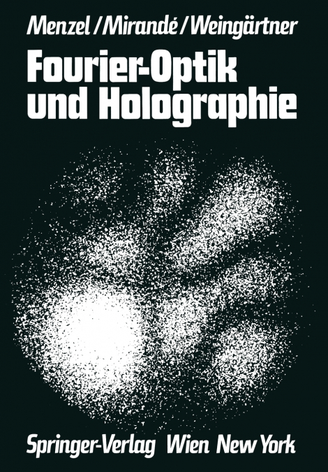 Fourier-Optik Und Holographie