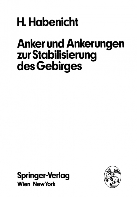Anker und Ankerungen zur Stabilisierung des Gebirges