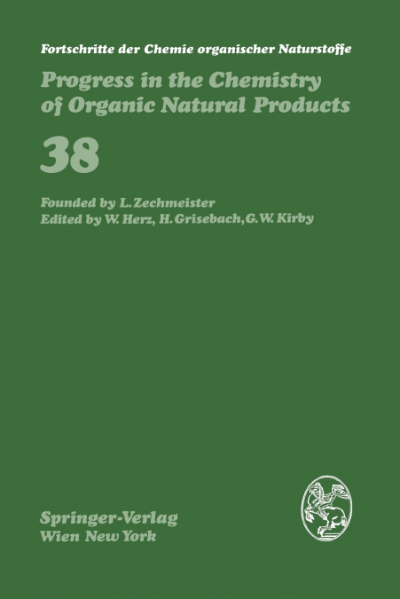 Fortschritte der Chemie organischer Naturstoffe / Progress in the Chemistry of Organic Natural Products