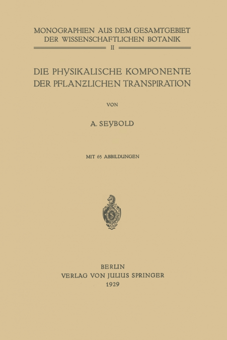 Die physikalische Komponente der Pflanzlichen Transpiration