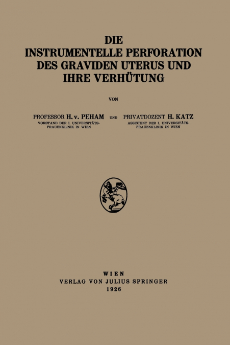 Die Instrumentelle Perforation des Graviden Uterus und Ihre Verhütung