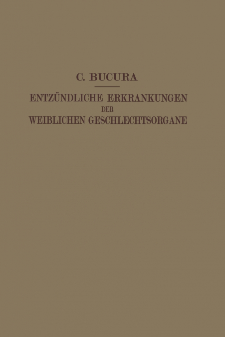 Die Entzündlichen Erkrankungen der Weiblichen Geschlechtsorgane