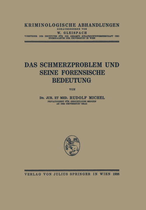 Das Schmerzproblem und Seine Forensische Bedeutung
