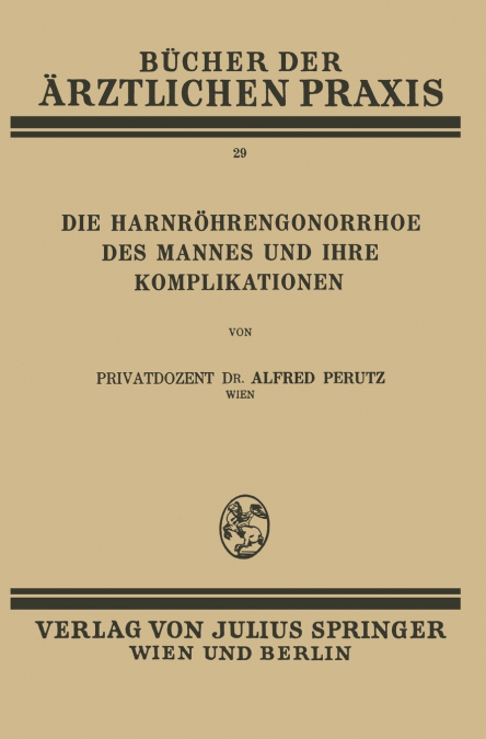 Die Harnröhren-Gonorrhoe des Mannes und Ihre Komplikationen