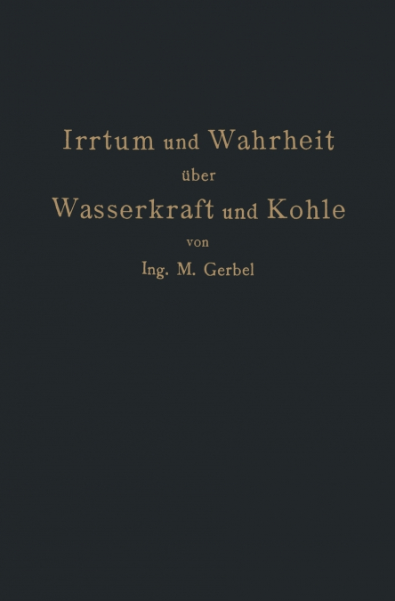 Irrtum und Wahrheit über Wasserkraft und Kohle