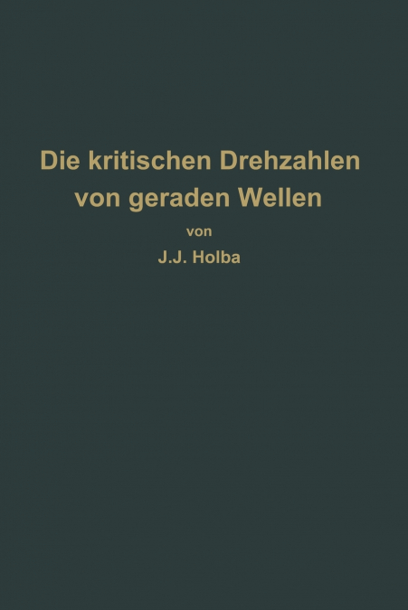 Berechnungsverfahren zur Bestimmung der kritischen Drehzahlen von geraden Wellen