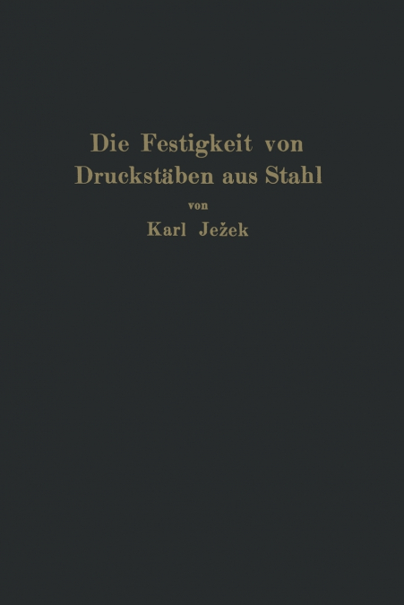 Die Festigkeit von Druckstäben aus Stahl