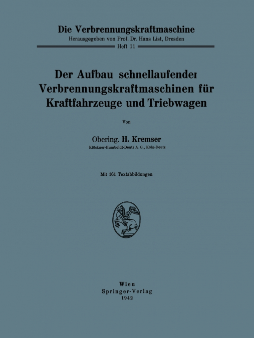 Der Aufbau schnellaufender Verbrennungskraftmaschinen für Kraftfahrzeuge und Triebwagen