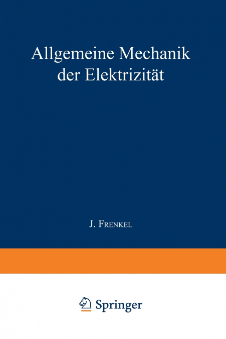 Allgemeine Mechanik Der Elektrizitat
