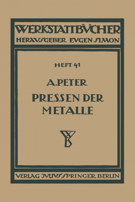 Das Pressen der Metalle (Nichteisenmetalle)