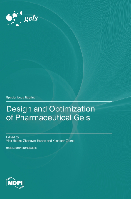 Design and Optimization of Pharmaceutical Gels