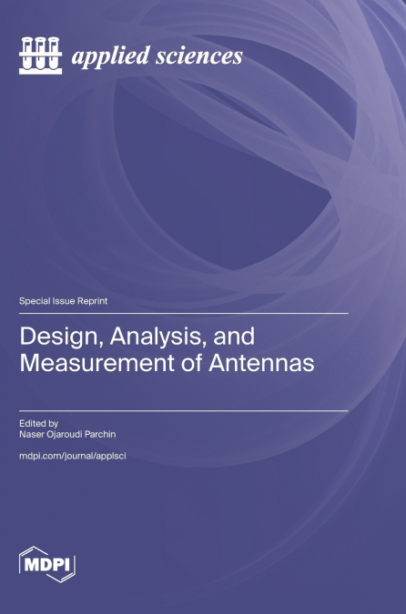 Design, Analysis, and Measurement of Antennas