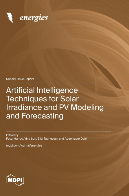 Artificial Intelligence Techniques for Solar Irradiance and PV Modeling and Forecasting