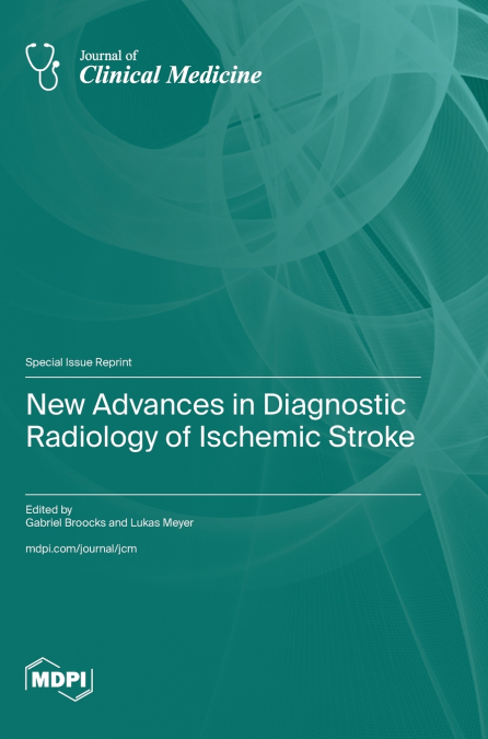 New Advances in Diagnostic Radiology of Ischemic Stroke